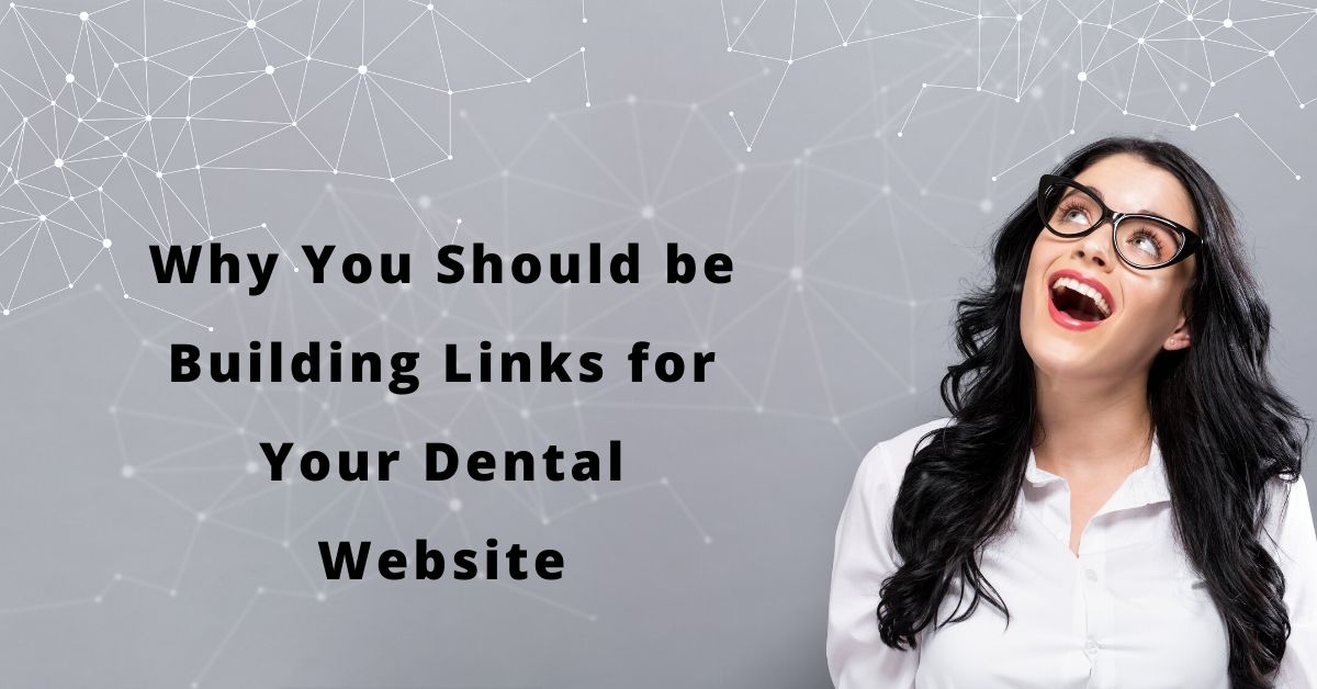 Why You Should be Building Links for Your Dental Website