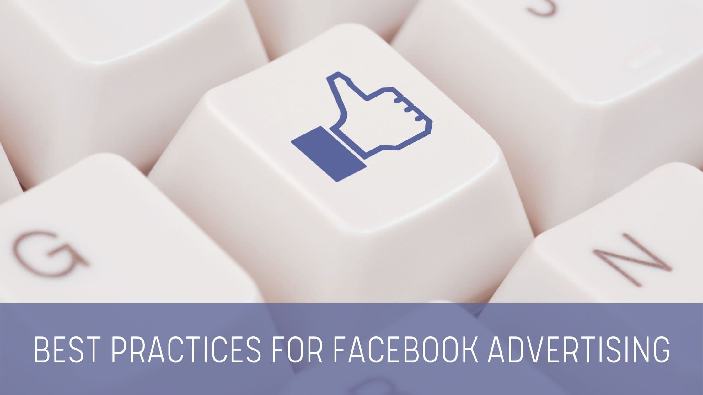 Best Practices for Facebook Advertising
