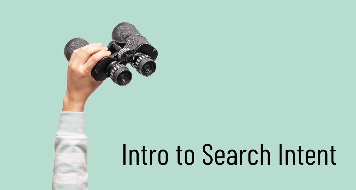Intro to Search Intent