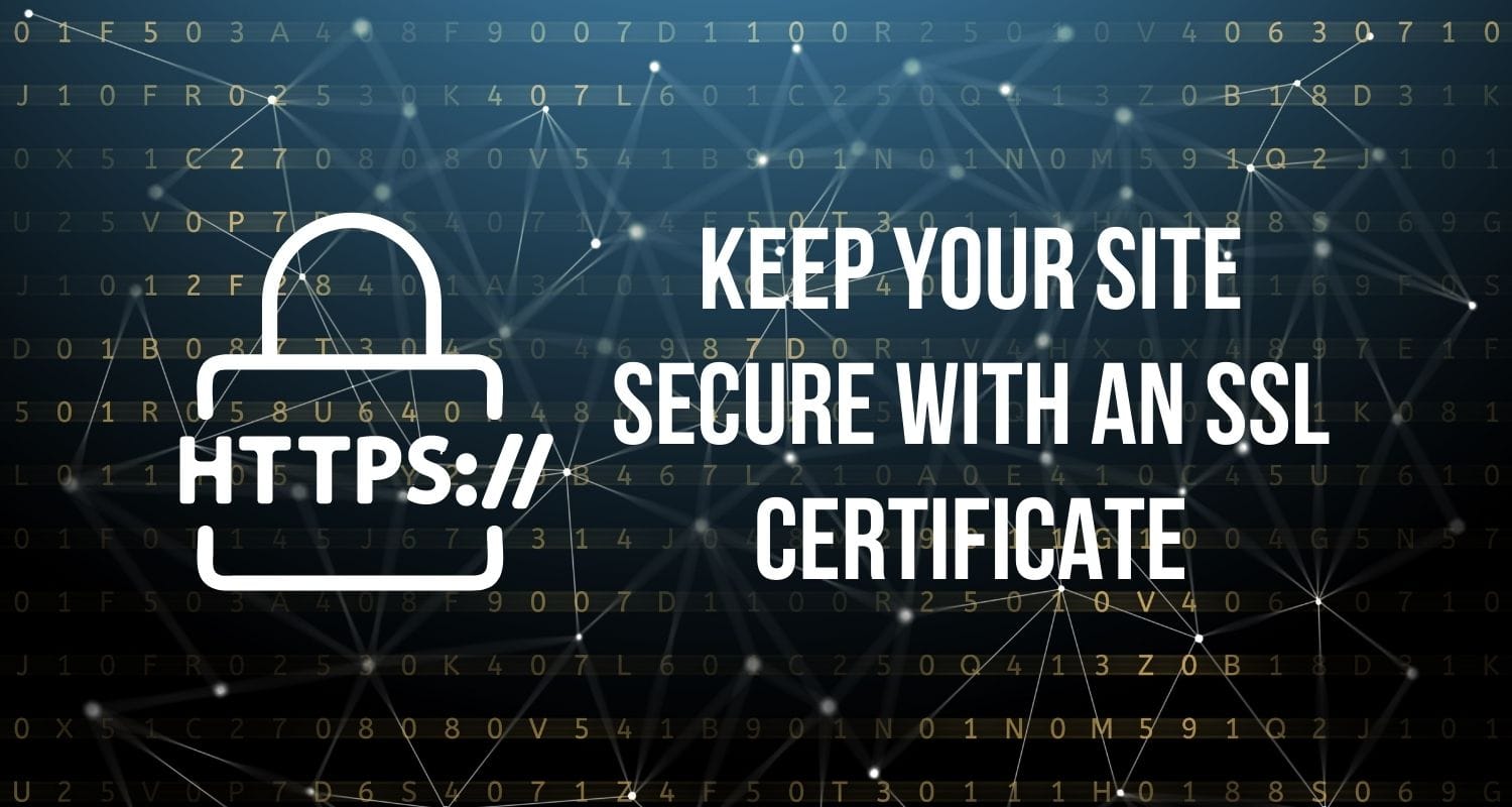 Keep Your Site Secure with an SSL Certificate